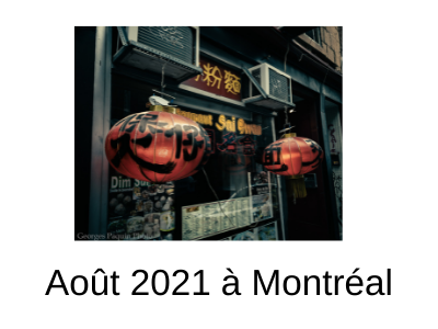 Août 2021 à Montréal